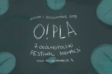 O!PLA 7. Ogólnopolsko Festiwal Animacji